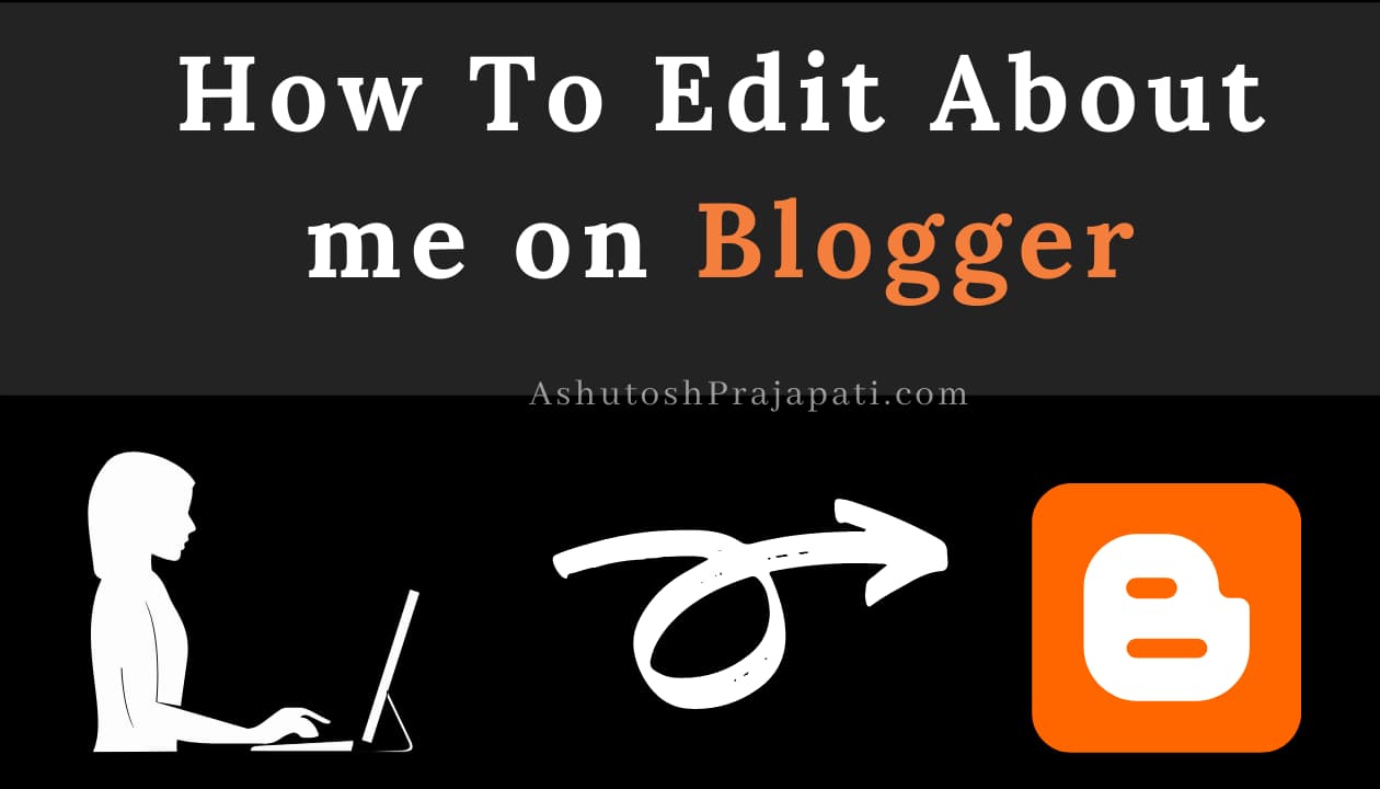 How To Edit About me on Blogger