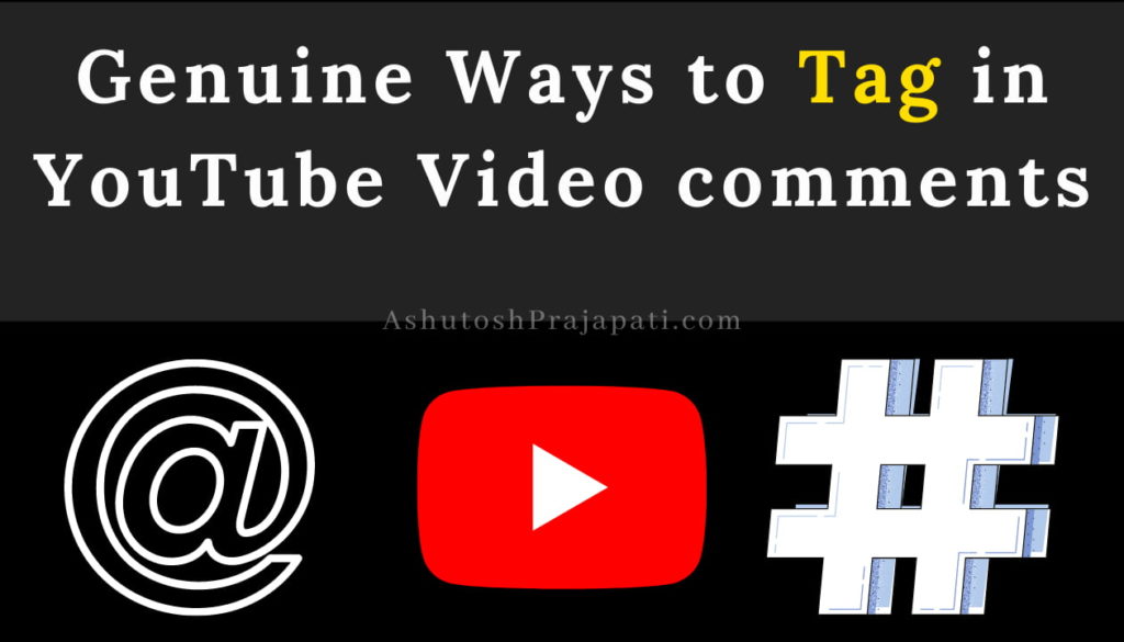 Best Ways To Tag in Youtube Video Comments